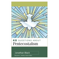 40 Questions about Pentecostalism - Paperback