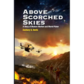 Above Scorched Skies - Paperback