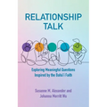 Relationship Talk: Exploring Meaningful Questions Inspired by the Bahá'í Faith - Paperback