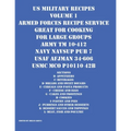 US Military Recipes Volume 1 Armed Forces Recipe Service Great for Cooking for Large Groups - Paperback