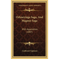 Orkneyinga Saga, And Magnus Saga: With Appendices (1887) - Hardcover