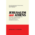 Jerusalem and Athens: Critical Discussions on the Philosophy and Apologetics of Cornelius Van Til - Paperback