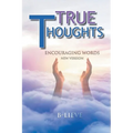 True Thoughts: Encouraging Words New Version - Paperback