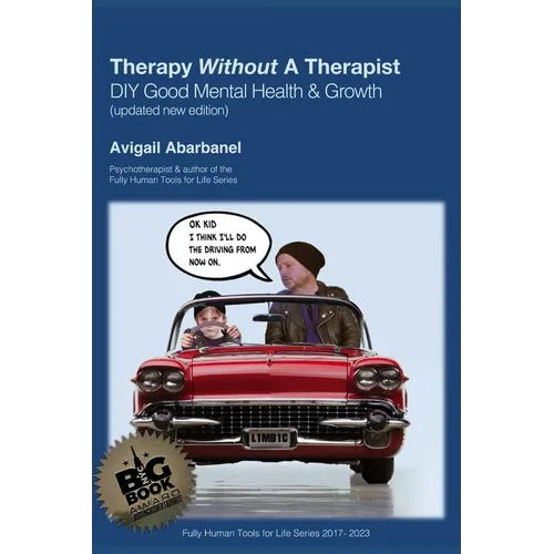 Therapy Without A Therapist: A DIY Guide to Good Mental Health & Growth - Paperback