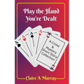 Play the Hand You're Dealt - Paperback