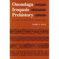 Onondaga Iroquois Prehistory: A Study in Settlement Archaeology - Paperback