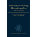 Threading Homology Through Algebra: Selected Patterns - Hardcover
