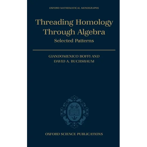 Threading Homology Through Algebra: Selected Patterns - Hardcover
