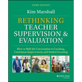 Rethinking Teacher Supervision and Evaluation: How to Shift the Conversation to Coaching, Continuous Improvement, and Student Learning - Paperback