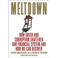 Meltdown: How Greed and Corruption Shattered Our Financial System and How We Can Recover - Paperback