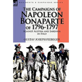 The Campaigns of Napoleon Bonaparte of 1796-1797 Against Austria and Sardinia in Italy - Paperback