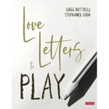 Love Letters to Play - Hardcover
