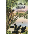 Wigwam Evenings: 27 Sioux Folk Tales - Paperback