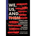 We, Us, and Them: Affect and American Nonfiction from Vietnam to Trump - Paperback
