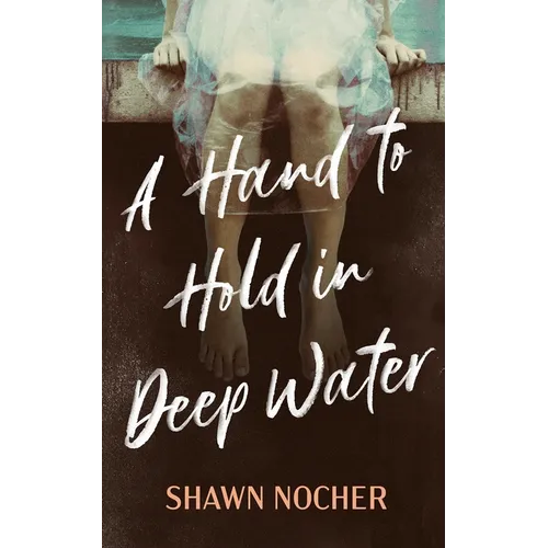 A Hand to Hold in Deep Water - Hardcover
