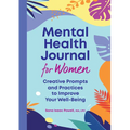 Mental Health Journal for Women: Creative Prompts and Practices to Improve Your Well-Being - Paperback