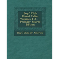 Boys' Club Round Table, Volumes 1-3... - Primary Source Edition - Paperback