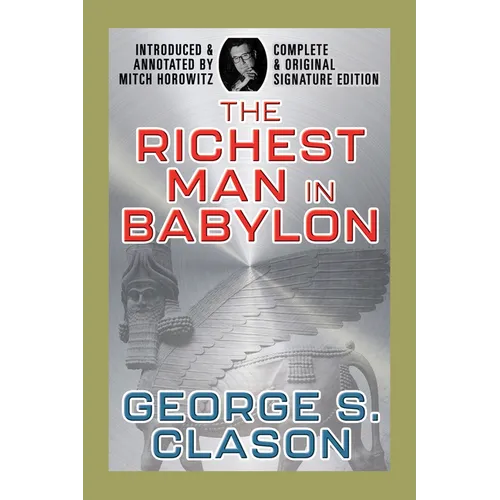 The Richest Man in Babylon: Complete and Original Signature Edition - Paperback
