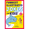 Funniest Illustrated Jokes for Kids!: For Ages 5-7 - Paperback
