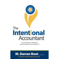 The Intentional Accountant: Your Roadmap for Building a Next Generation Accounting Firm - Paperback