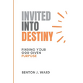 Invited Into Destiny - Hardcover