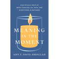 Meaning in the Moment - Hardcover