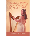Prophetess-Psalms of the Damsel - Paperback