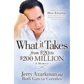 What It Takes... from $20 to $200 Million: Jerry Azarkman's Memoir - Paperback