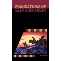 Foundations of Eurasianism: Volume III - Hardcover