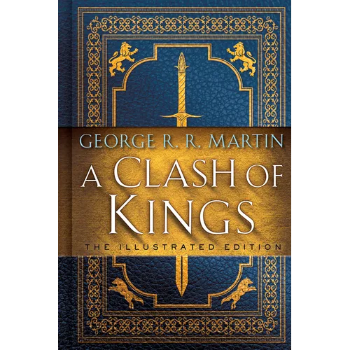 A Clash of Kings: The Illustrated Edition - Hardcover