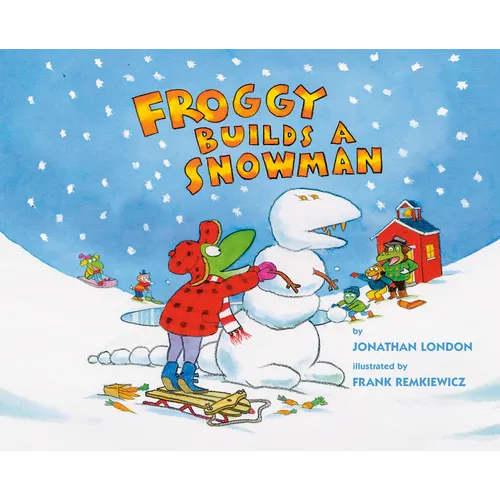 Froggy Builds a Snowman - Hardcover