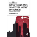 Digital Technologies, Smart Cities, and the Environment: In the Ruins of Broken Promises - Hardcover