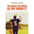 The End of the World as We Know It - Paperback