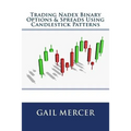Trading Nadex Binary Options & Spreads Using Candlestick Patterns - Paperback