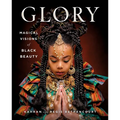 Glory: Magical Visions of Black Beauty - Hardcover