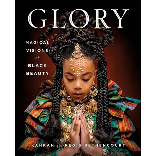 Glory: Magical Visions of Black Beauty - Hardcover