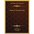 Candles In The Roman Rite - Hardcover