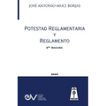 POTESTAD REGLAMENTARIA Y REGLAMENTO (Acotaciones sobre la Potestad Reglamentaria de las Administraciones Públicas y el Reglamento como fuente del Dere - Paperback