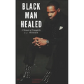 Black Man Healed - Paperback