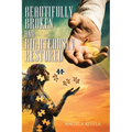 Beautifully Broken and Righteously Restored - Paperback