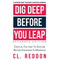 Dig Deep Before You Leap: Critical Factors To Explore Before Engaging In Marriage - Paperback