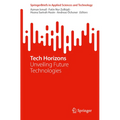 Tech Horizons: Unveiling Future Technologies - Paperback
