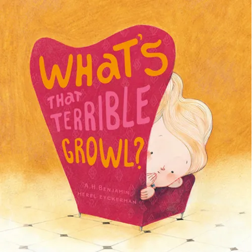 What's That Terrible Growl? - Hardcover
