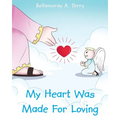 My Heart Was Made For Loving - Paperback