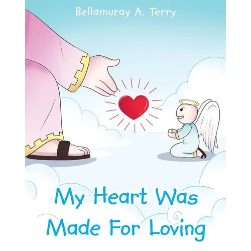 My Heart Was Made For Loving - Paperback