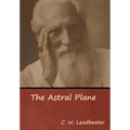 The Astral Plane - Hardcover