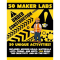 50 Maker Labs - Paperback
