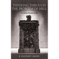 Thinking Through the Problem of Hell: The Divine Presence Model - Paperback