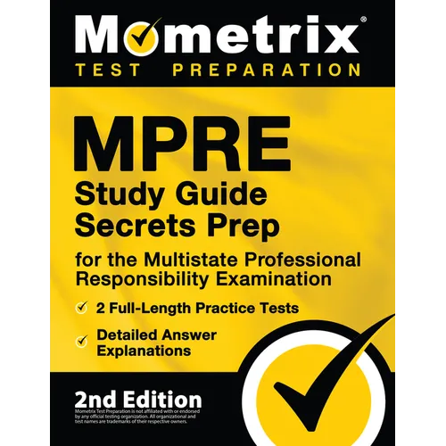 MPRE Study Guide Secrets Prep for the Multistate Professional Responsibility Examination, 2 Full-Length Practice Tests, Detailed Answer Explanations: - Paperback