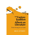 Fantasy Tradition in American Literature: From Irving to Le Guin - Hardcover